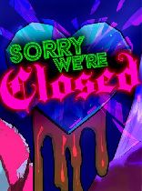 Buy Sorry We're Closed Game Download